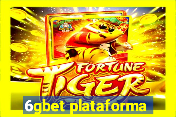 6gbet plataforma