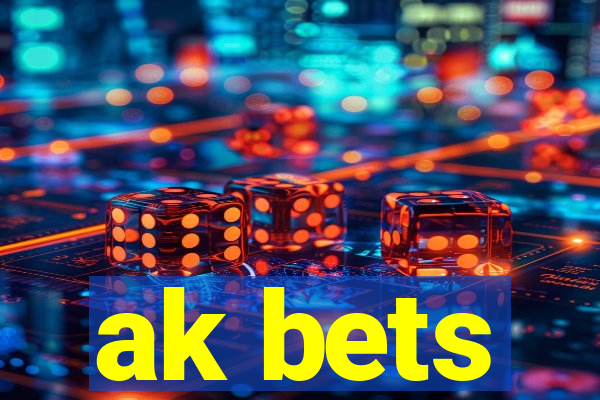 ak bets