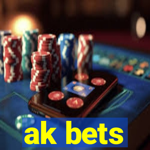 ak bets