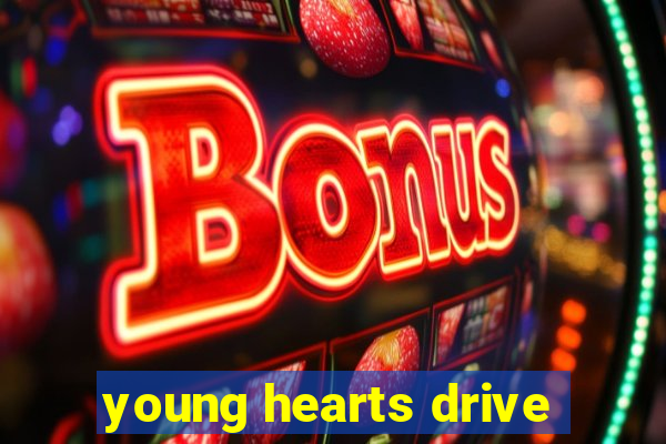 young hearts drive