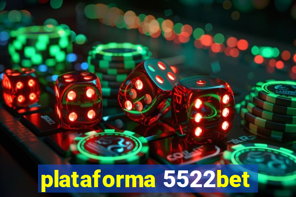 plataforma 5522bet