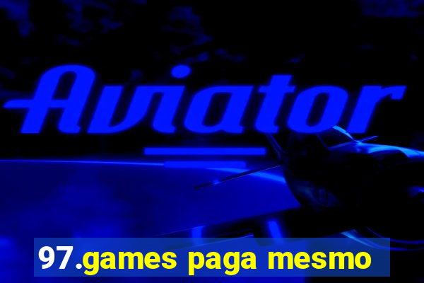 97.games paga mesmo