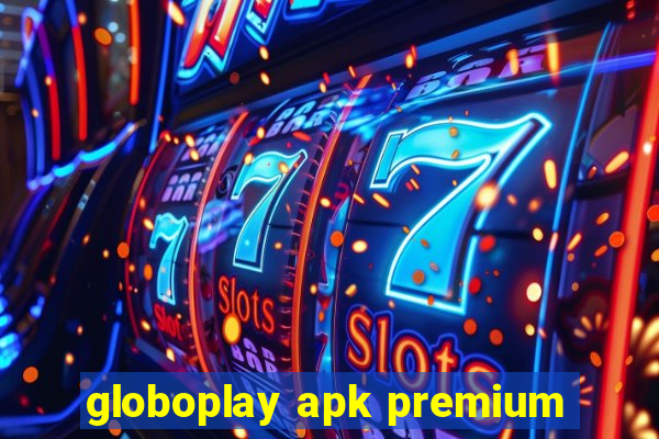 globoplay apk premium