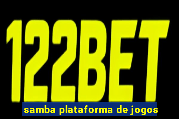 samba plataforma de jogos