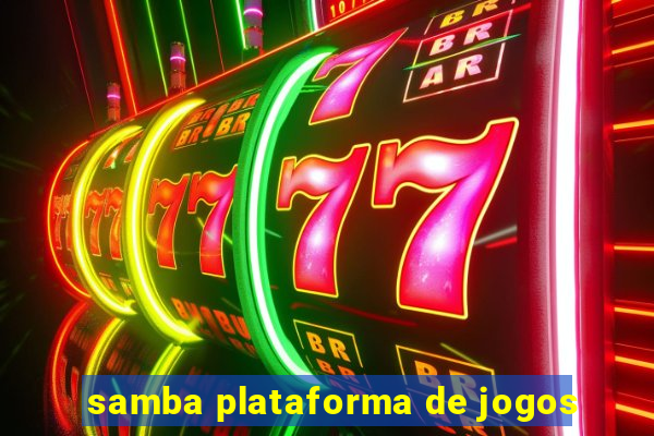 samba plataforma de jogos