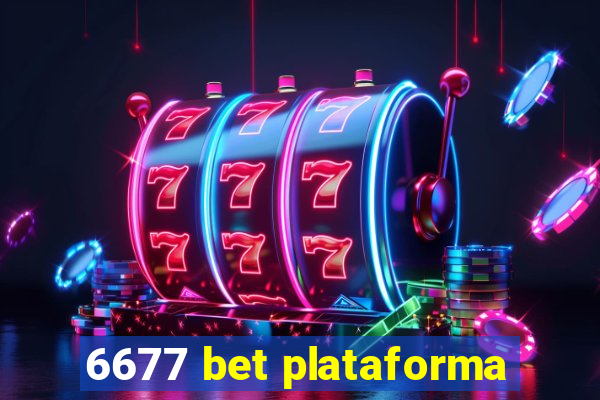 6677 bet plataforma