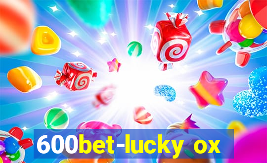 600bet-lucky ox