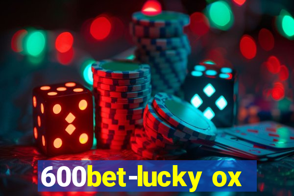 600bet-lucky ox