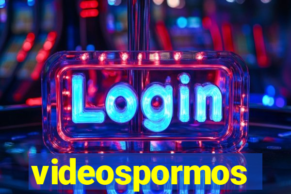 videospormos