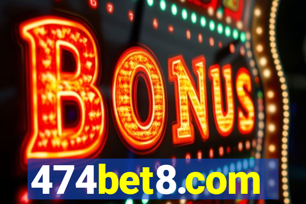 474bet8.com