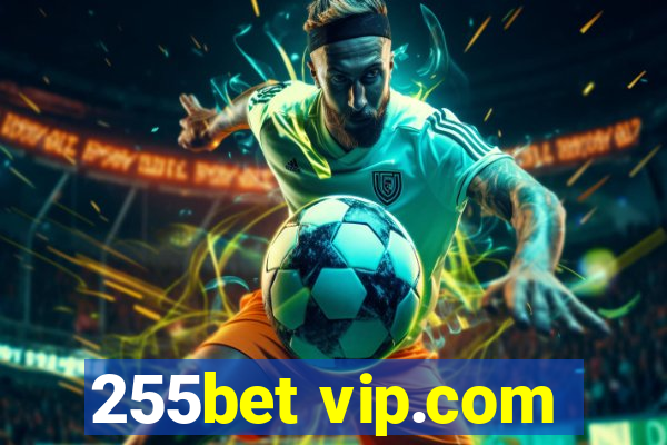 255bet vip.com