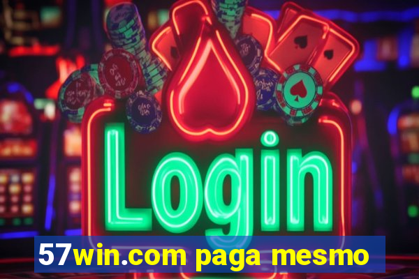 57win.com paga mesmo