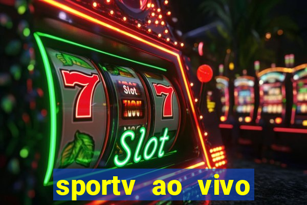 sportv ao vivo online multi