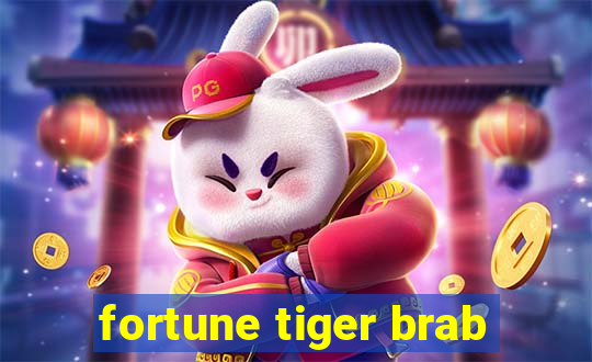 fortune tiger brab