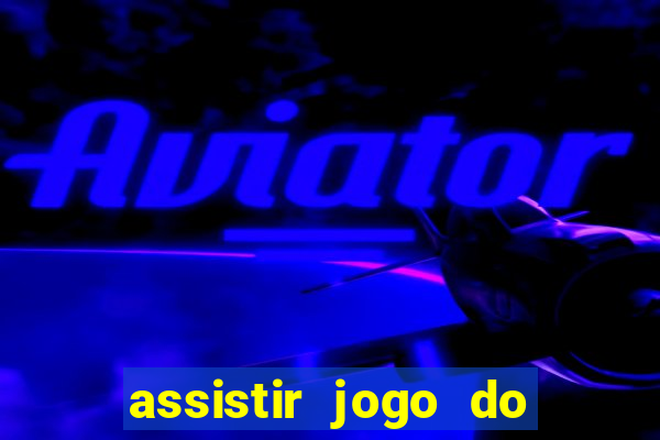 assistir jogo do corinthians ao vivo vto