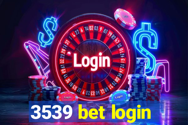 3539 bet login