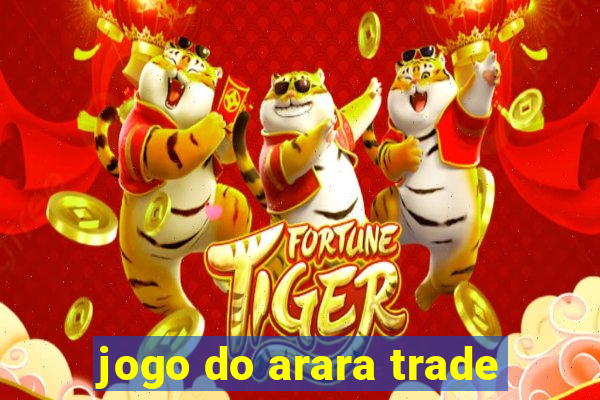 jogo do arara trade