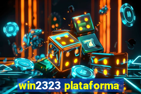 win2323 plataforma