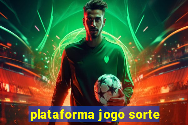 plataforma jogo sorte