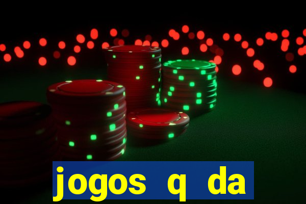 jogos q da dinheiro de verdade