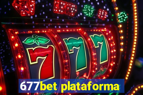 677bet plataforma