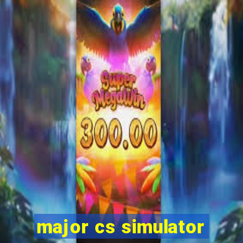 major cs simulator