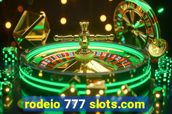 rodeio 777 slots.com