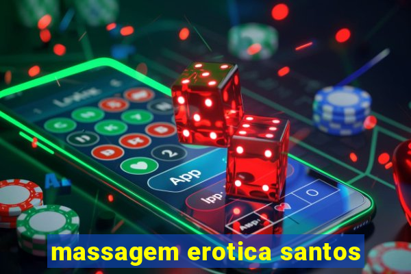 massagem erotica santos