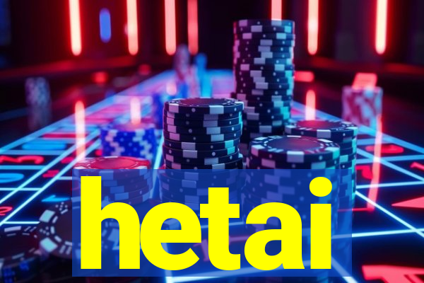 hetai