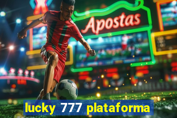 lucky 777 plataforma