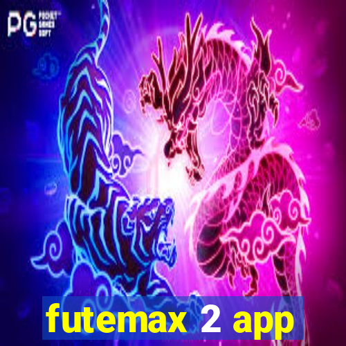 futemax 2 app