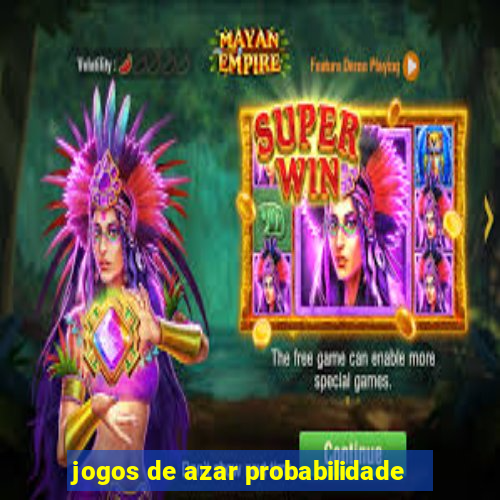 jogos de azar probabilidade