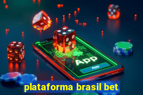 plataforma brasil bet