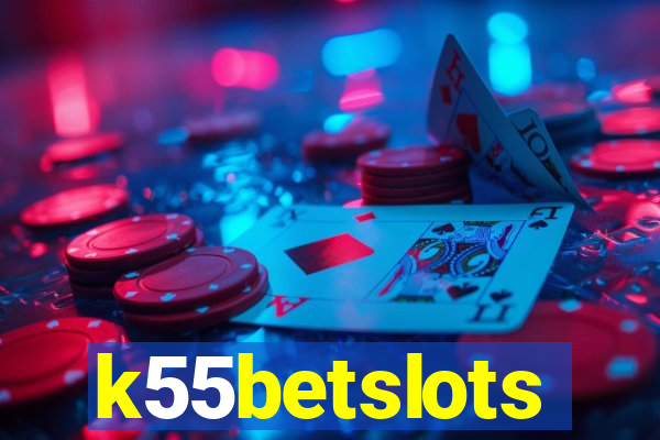 k55betslots