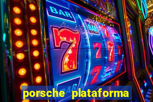 porsche plataforma de jogos