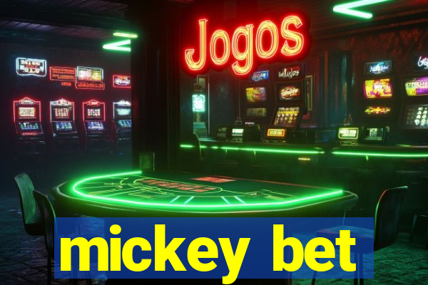 mickey bet