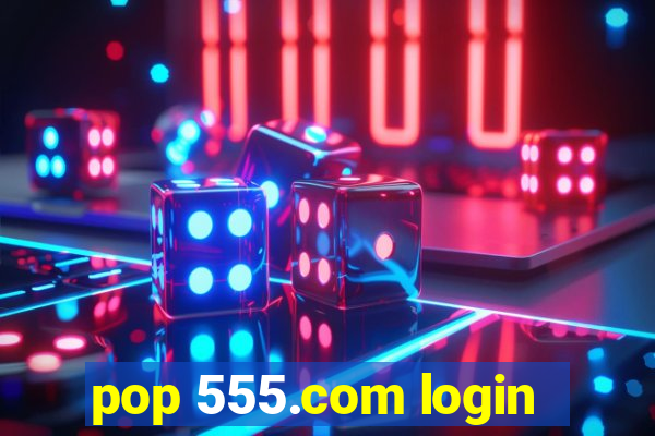 pop 555.com login