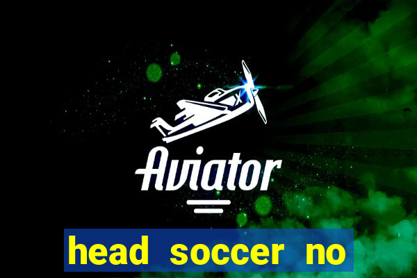 head soccer no click jogos