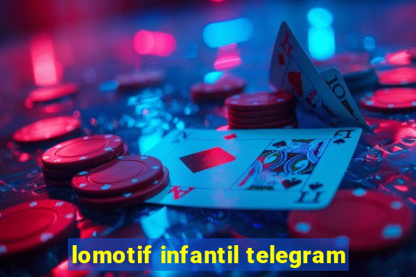 lomotif infantil telegram