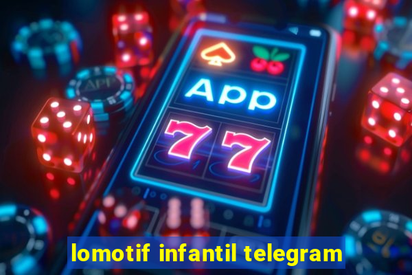 lomotif infantil telegram