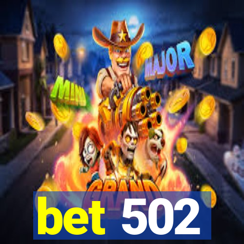 bet 502