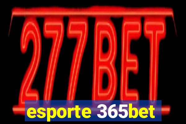 esporte 365bet