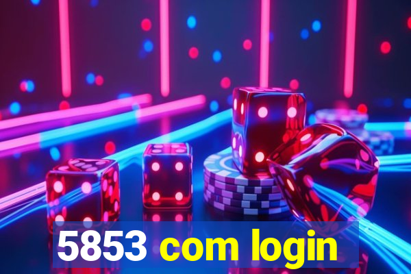 5853 com login