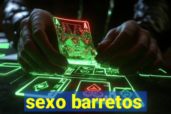 sexo barretos