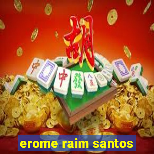 erome raim santos