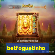 betfoguetinho