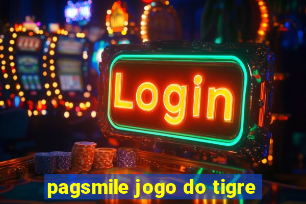 pagsmile jogo do tigre