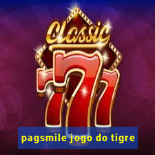 pagsmile jogo do tigre