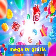 mega tv grátis