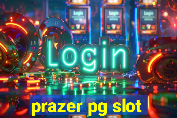 prazer pg slot